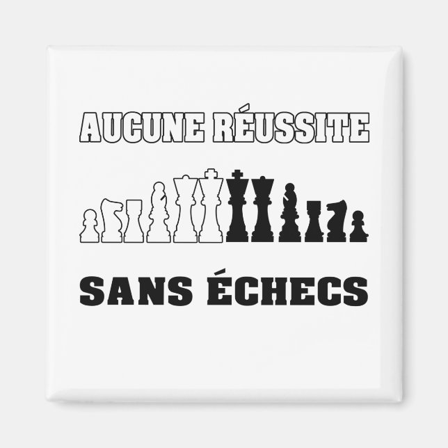 AUCUNE RÉUSSITE SANS ÉCHECS ! MAGNET (Vorne)