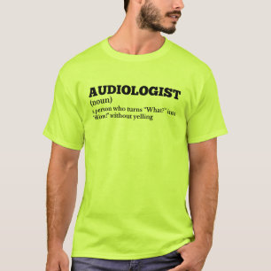 Audiologe Definition Spaß T - Shirt