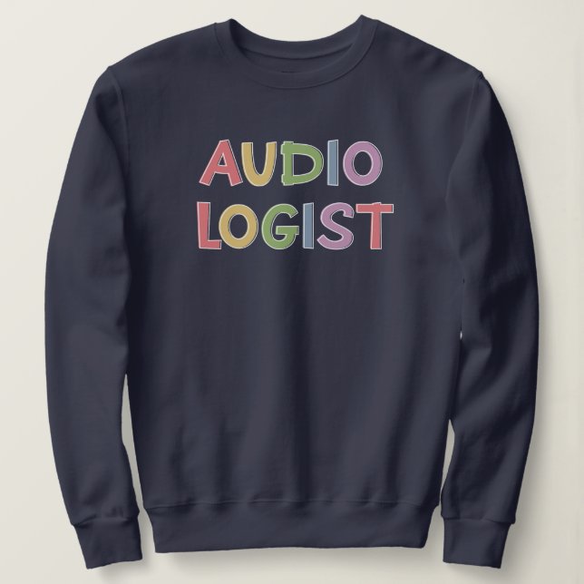 Audiologe Doktor für Audiologie Abschluss Geschenk Sweatshirt (Design vorne)