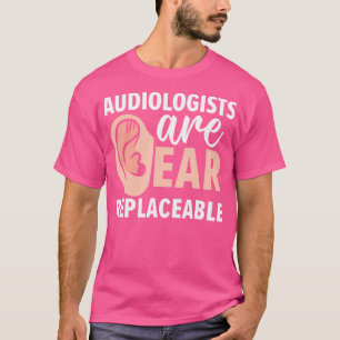 Audiologe Hörhilfe Hörgeräteakustiker Audiologie T-Shirt