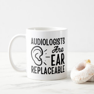 Audiologen sind erbitterbar, witzig Audiologie Kaffeetasse