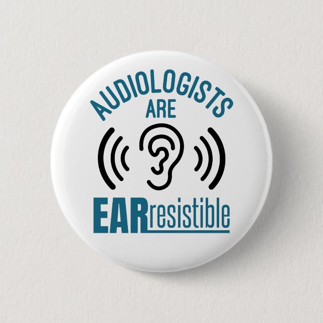 Audiologen sind widerstandsfähige Funny Audiology Button (Vorderseite)