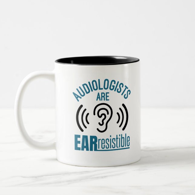 Audiologists Are Ear Resistible Funny Audiology Zweifarbige Tasse (Links)