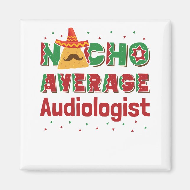 Audiology Nacho Average Audiologe Magnet (Vorne)