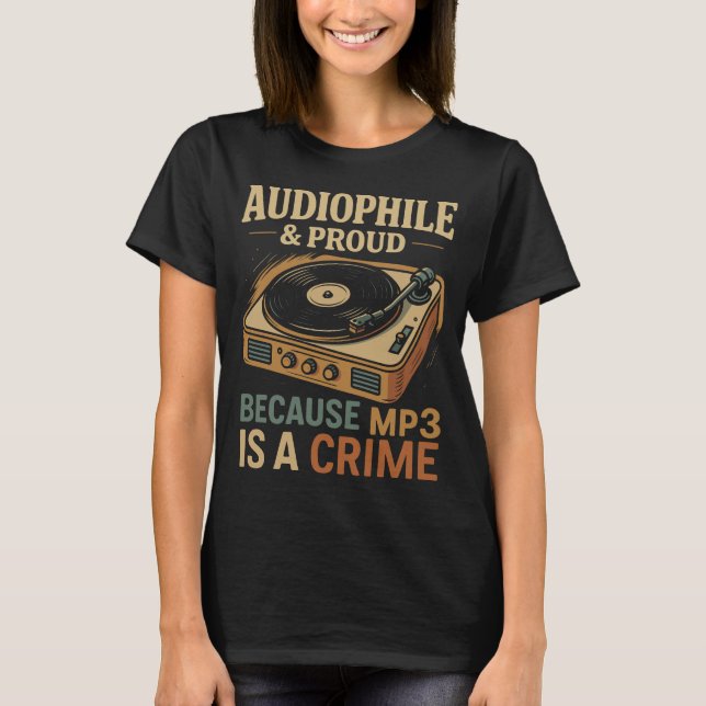 Audiophile & Proud – Unapologetically Sound T-Shirt (Vorderseite)