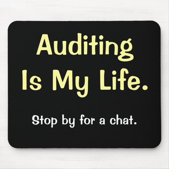 Auditing ist mein Leben - Motivierend Auditorat Mousepad (Vorne)