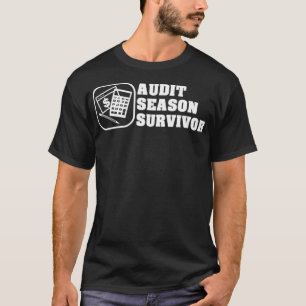Auditsaison Survivor Funny CPA Accountants Audito T-Shirt