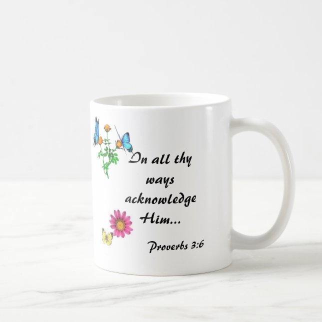 Auf alle thy Arten bestätigen Sie ihn… Tasse (Rechts)