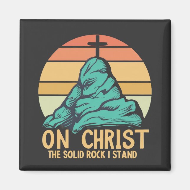 Auf Christus der solide Felsen stehe ich Magnet (Vorne)
