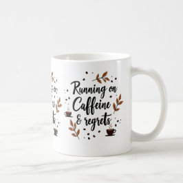 Auf Coffein und Regrets Funny Coffee Tasse laufen