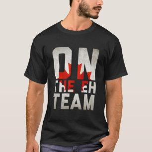 Auf dem Eh-Team Kanadische Flagge T-Shirt