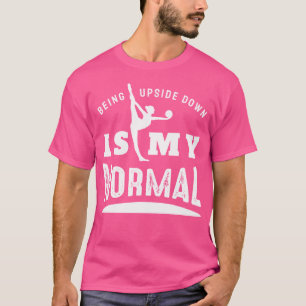 Auf dem Kopf zu stehen ist mein normales Cheerlead T-Shirt