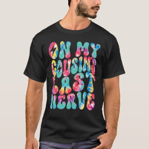 Auf dem letzten Nerv meines Cousins Retro Groovy T T-Shirt
