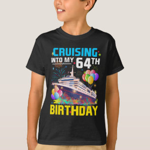 Auf dem Weg in meinen 64. Geburtstag Kreuzfahrt 64 T-Shirt