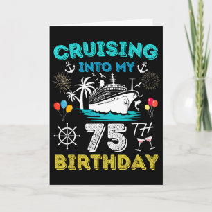 Auf dem Weg zu meinem 75. Geburtstag Kreuzfahrt 75 Karte