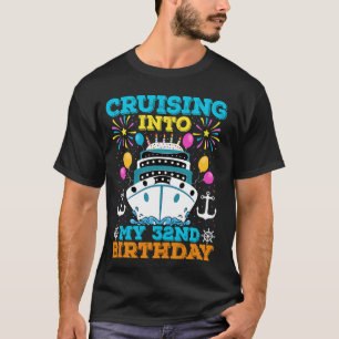 Auf dem Weg zu meiner 32. Geburtstagsparty, Cruise T-Shirt