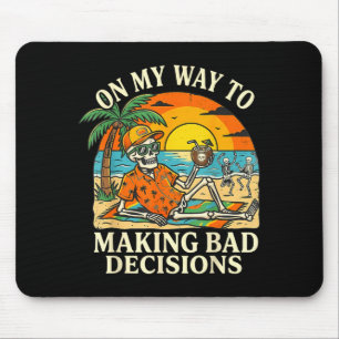 Auf dem Weg zu schlechten Entscheidungen Skelett U Mousepad