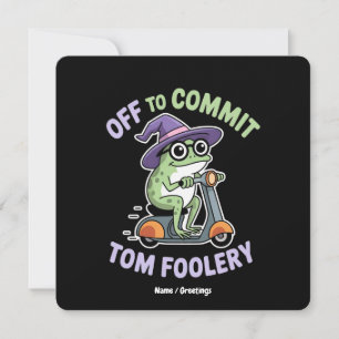 Auf dem Weg zu Tom Foolery Frog Funny Meme Einladung