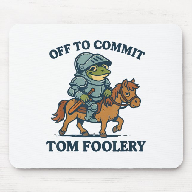 Auf dem Weg zu Tom Foolery Mittelalterlicher Funny Mousepad (Vorne)