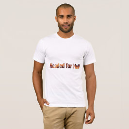 Auf dem Weg zur Hölle T-Shirt