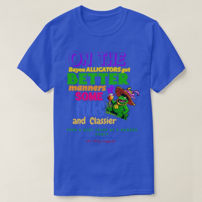 Auf den Bayou Alligators Got bessere Mannschaften  T-Shirt (Design vorne)
