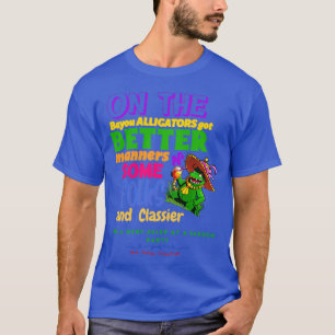 Auf den Bayou Alligators Got bessere Mannschaften T-Shirt