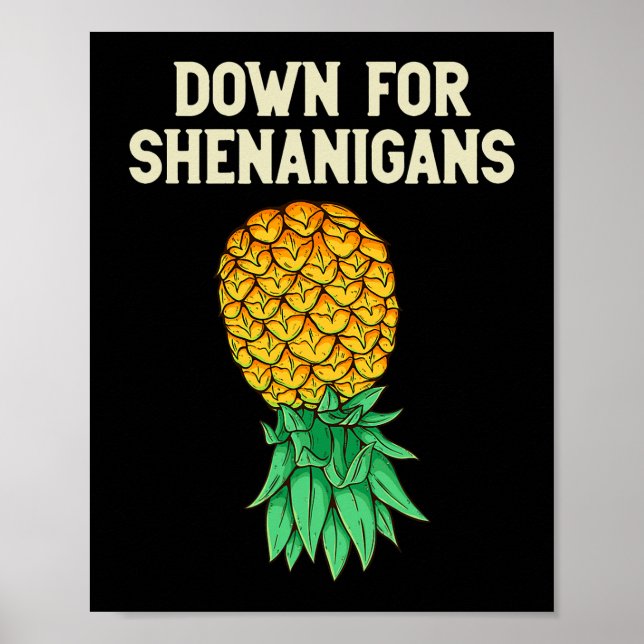 Auf den Kopf Ananas runter für Shenanigans Funny S Poster (Vorne)