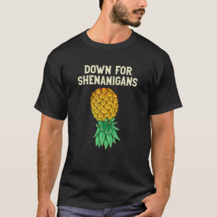 Auf den Kopf Ananas runter für Shenanigans Funny S T-Shirt