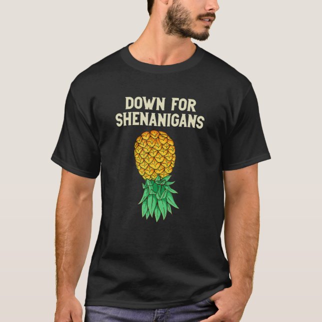 Auf den Kopf Ananas runter für Shenanigans Funny S T-Shirt (Vorderseite)