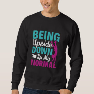 Auf den Kopf gestellt ist mein normales Training k Sweatshirt