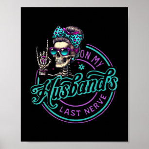 Auf den letzten Nerv meines Mannes Lustiger Spruch Poster
