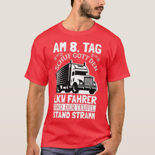 auf der Grundlage des Themas der LKW-Fahrer ist ei T-Shirt