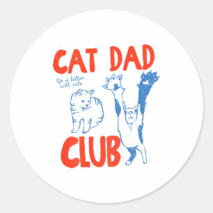 (auf der Rückseite) Cat Dad Club Leben ist besser Runder Aufkleber