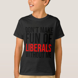 (auf der Rückseite) Mach dir nicht lustig über Lib T-Shirt