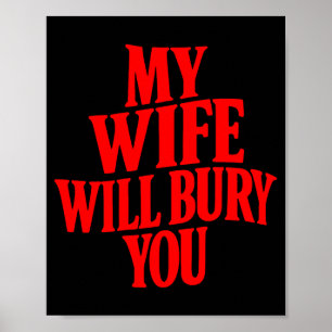 (auf der Rückseite) Meine Frau wird dich begraben Poster