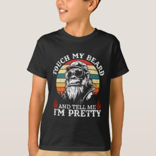 (auf der Rückseite) Touch mein Bart und sagen mir, T-Shirt