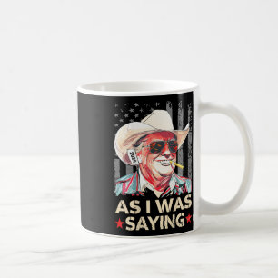 (auf der Rückseite) Trump als ich Sprichwort Cowbo Kaffeetasse