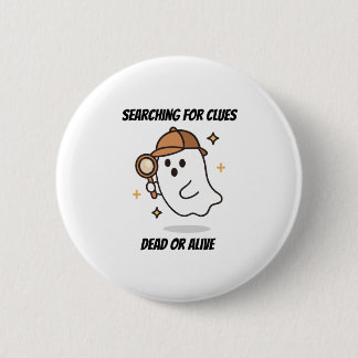 Auf der Suche nach Detektiv-Geist-Halloween-Hinwei Button