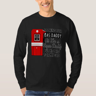 Auf der Suche nach einem Gasmann, aber er bezahlt T-Shirt