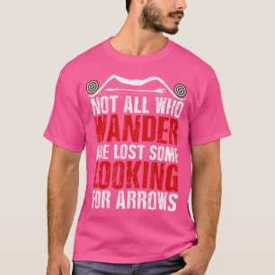Auf der Suche nach Pfeilen Bogenschießen Jagd Jäge T-Shirt