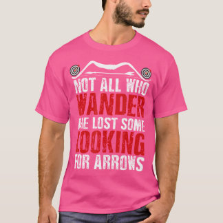Auf der Suche nach Pfeilen Bogenschießen Jagd Jäge T-Shirt