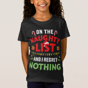 Auf der unanständigen Liste und ich bereue nichts T-Shirt