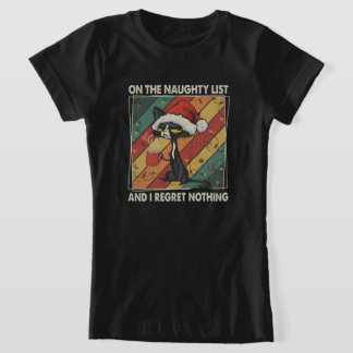Auf der unartigen Liste & Ich bereue nichts Weihna T-Shirt
