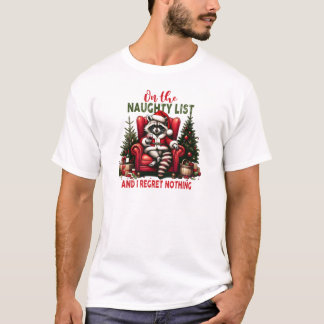 Auf der unartigen Liste und es tut mir nichts leid T-Shirt