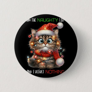 Auf der unartigen Liste und ich bereue nichts Katz Button