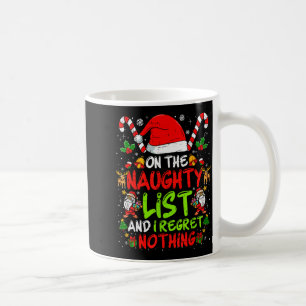 Auf der unartigen Liste und ich bereue nichts Lust Kaffeetasse