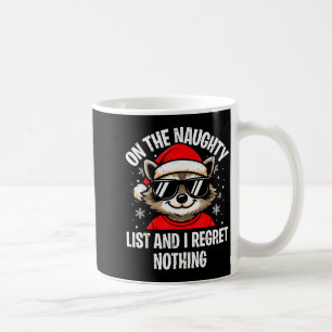 Auf der unartigen Liste und ich bereue nichts Lust Kaffeetasse