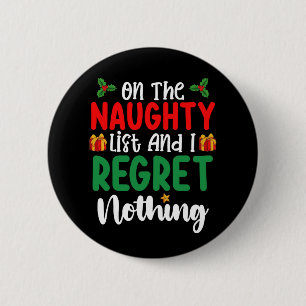 Auf der unartigen Liste und ich bereue nichts Weih Button