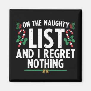 Auf der unartigen Liste und ich bereue nichts Xmas Magnet