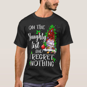 Auf der unheilvollen Liste und ich bedauere nichts T-Shirt